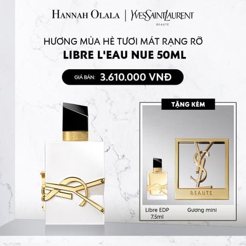  DEAL 9: NƯỚC HOA YSL LIBRE NUE 50ML 