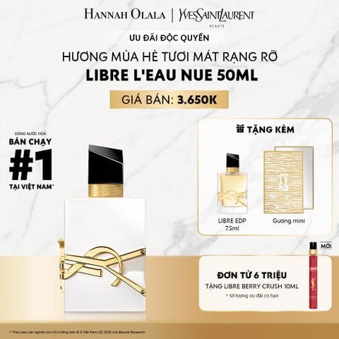 DEAL 3: NƯỚC HOA YSL LIBRE NUE 50ML 