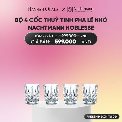  BỘ 4 CỐC THUỶ TINH PHA LÊ NHỎ NACHTMANN NOBLESSE_A950 