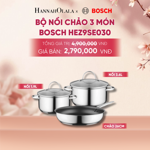  BỘ NỒI CHẢO 3 MÓN BOSCH HEZ9SE030 - A1673 
