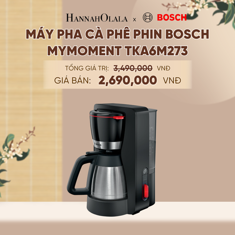  [MỚI] MÁY PHA CÀ PHÊ PHIN BOSCH MYMOMENT TKA6M273 - A1314 