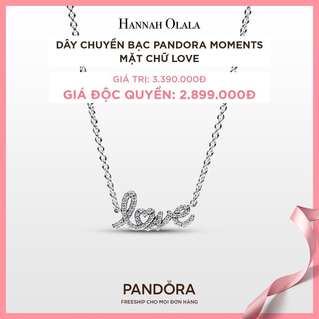  A64_DEAL 57: DÂY CHUYỀN BẠC PANDORA MOMENTS MẶT CHỮ LOVE 