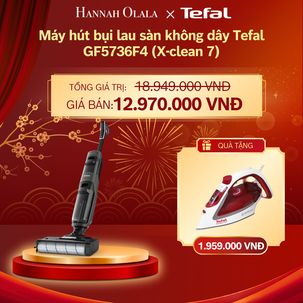  DEAL 19: MÁY HÚT BỤI LAU SÀN KHÔNG DÂY TEFAL GF5736F4 (X-CLEAN 7) 