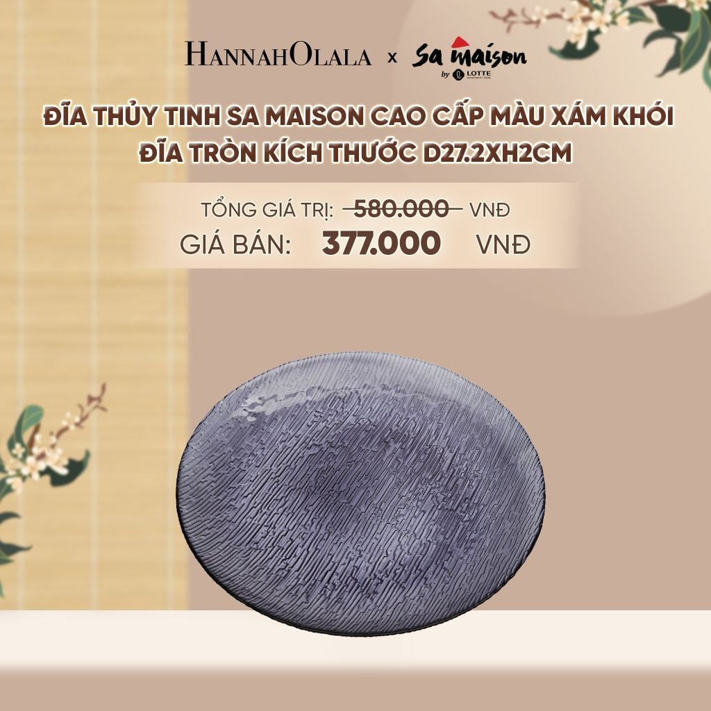  ĐĨA THỦY TINH SA MAISON CAO CẤP MÀU XÁM KHÓI - DEAL 9 - A1827 