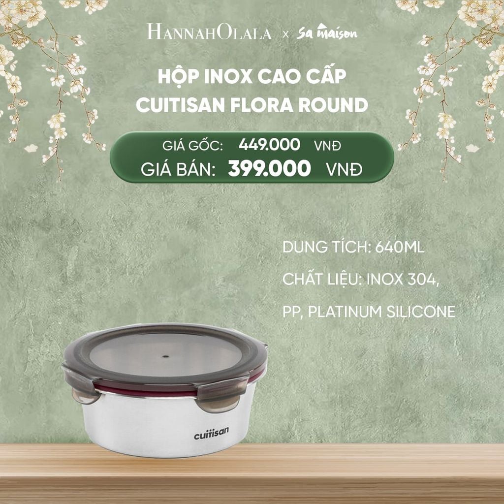  DEAL 15: HỘP INOX CAO CẤP CUITISAN FLORA ROUND 
