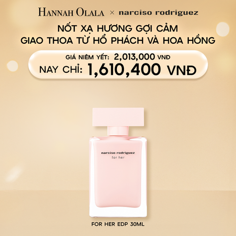  DEAL 1.1: NƯỚC HOA NỮ NARCISO RODRIGUEZ FOR HER EAU DE PARFUM 30ML 