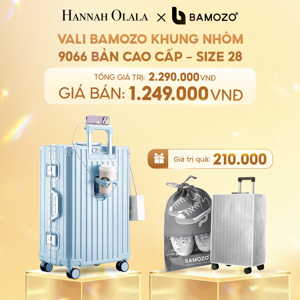  C230_DEAL 1: VALI BAMOZO KHUNG NHÔM 9066 BẢN CAO CẤP (TẶNG BỌC VALI CC TRONG SUỐT + TÚI ĐỰNG GIÀY+TÚI MỸ PHẨM VỎ SÒ) 