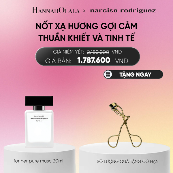  NƯỚC HOA NỮ NARCISO RODRIGUEZ PURE MUSC FOR HER EAU DE PARFUM 30ML - DEAL 4.1_A942 