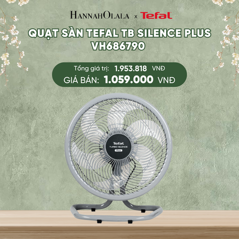  DEAL 21: QUẠT SÀN TEFAL TB SILENCE PLUS VH686790 