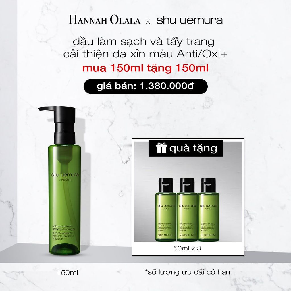  DEAL 6: DẦU LÀM SẠCH VÀ TẨY TRANG SHU UEMURA ANTI/OXI+ CLEANSING OIL 150ML (RENO) 