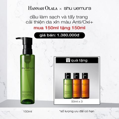  DEAL 4: DẦU LÀM SẠCH VÀ TẨY TRANG SHU UEMURA ANTI/OXI+ CLEANSING OIL 150ML (RENO) 