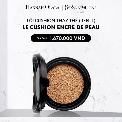  DEAL 3: LÕI REFILL PHẤN NƯỚC YSL LE CUSHION ENCRE DE PEAU 