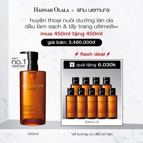  DEAL 1: DẦU LÀM SẠCH VÀ TẨY TRANG CAO CẤP SHU UEMURA ULTIME8∞ SUBLIME TSUBAKI CLEANSING OIL RENO 450ML 