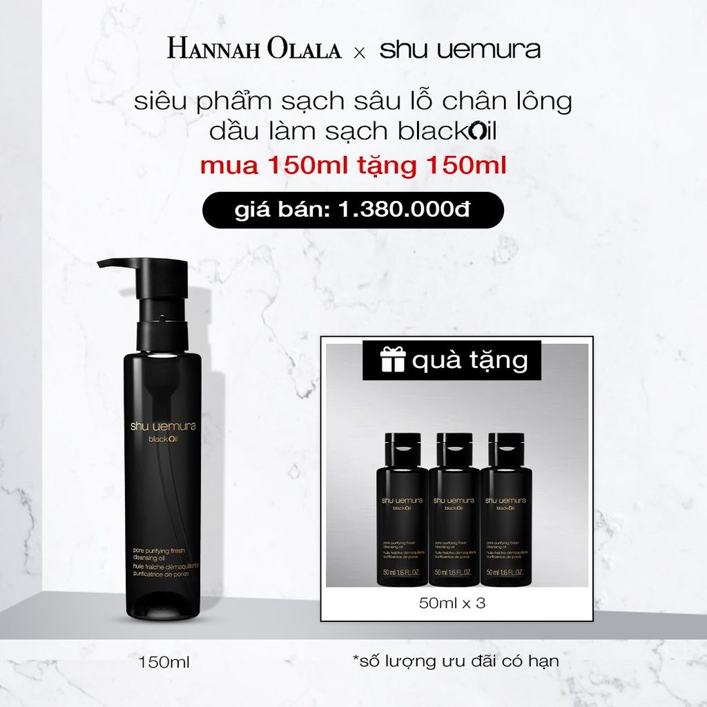  DEAL 5: DẦU LÀM SẠCH VÀ TẨY TRANG SHU UEMURA BLACK OIL PORE PURIFYING FRESH CLEANSING OIL 150ML 