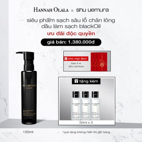  DEAL 4: DẦU LÀM SẠCH VÀ TẨY TRANG SHU UEMURA BLACK OIL PORE PURIFYING FRESH CLEANSING OIL 150ML 