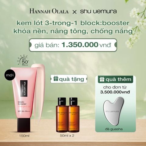  [MỚI] KEM LÓT KHÓA NỀN 24H, NÂNG TÔNG VÀ CHỐNG NẮNG 3-TRONG-1 SHU UEMURA BLOCK:BOOSTER CHARGED UP. - A682 