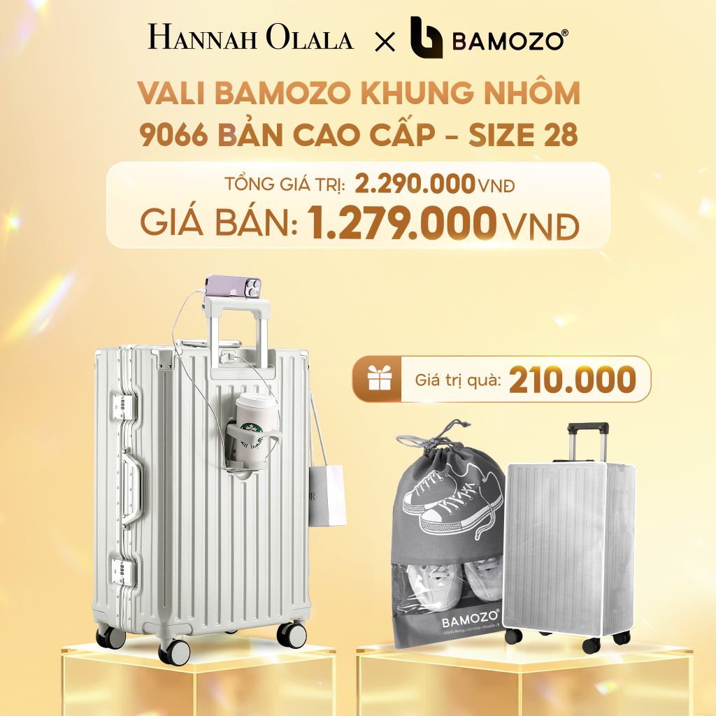  C230_DEAL 1: VALI BAMOZO KHUNG NHÔM 9066 BẢN CAO CẤP (TẶNG BỌC VALI CC TRONG SUỐT + TÚI ĐỰNG GIÀY+TÚI MỸ PHẨM VỎ SÒ) 