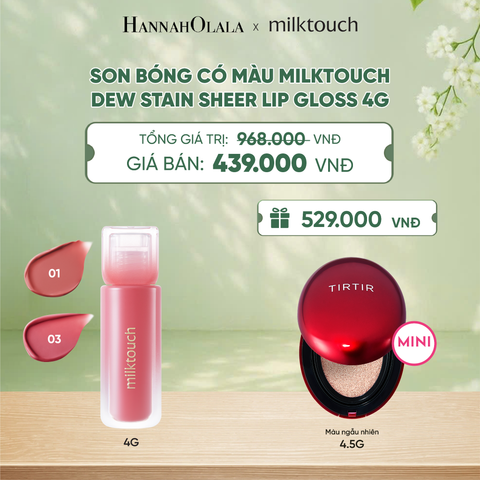 SON BÓNG CÓ MÀU MILKTOUCH DEW STAIN SHEER LIP GLOSS 4G - DEAL 3 - A1905 