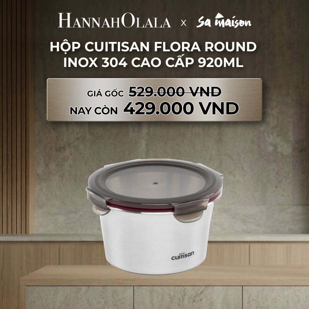  DEAL 1: HỘP INOX 304 CAO CẤP CUITISAN FLORA ROUND 