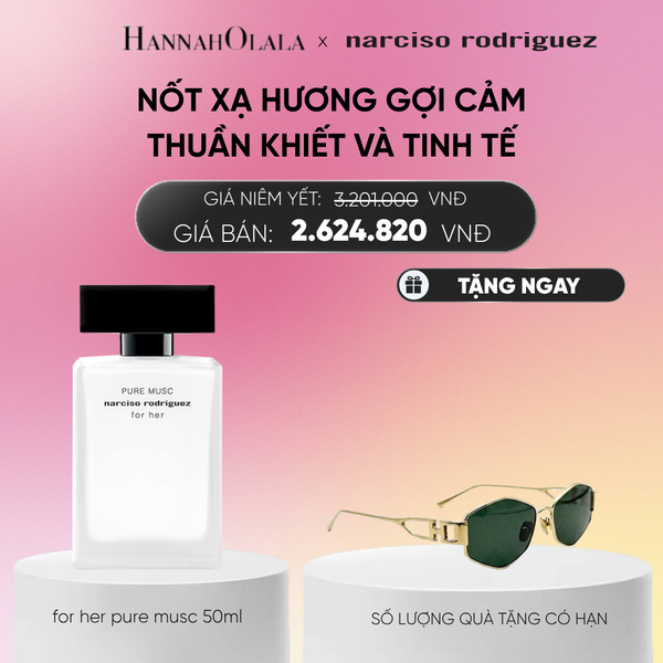  NƯỚC HOA NỮ NARCISO RODRIGUEZ PURE MUSC FOR HER EAU DE PARFUM 50ML - DEAL 5.1_A940 