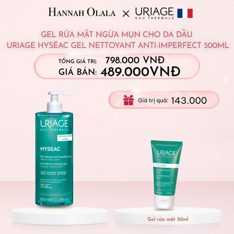  E1072: DEAL 3: [500ML] GEL RỬA MẶT NGỪA MỤN CHO DA DẦU URIAGE HYSÉAC GEL NETTOYANT ANTI-IMPERFECT 500ML 