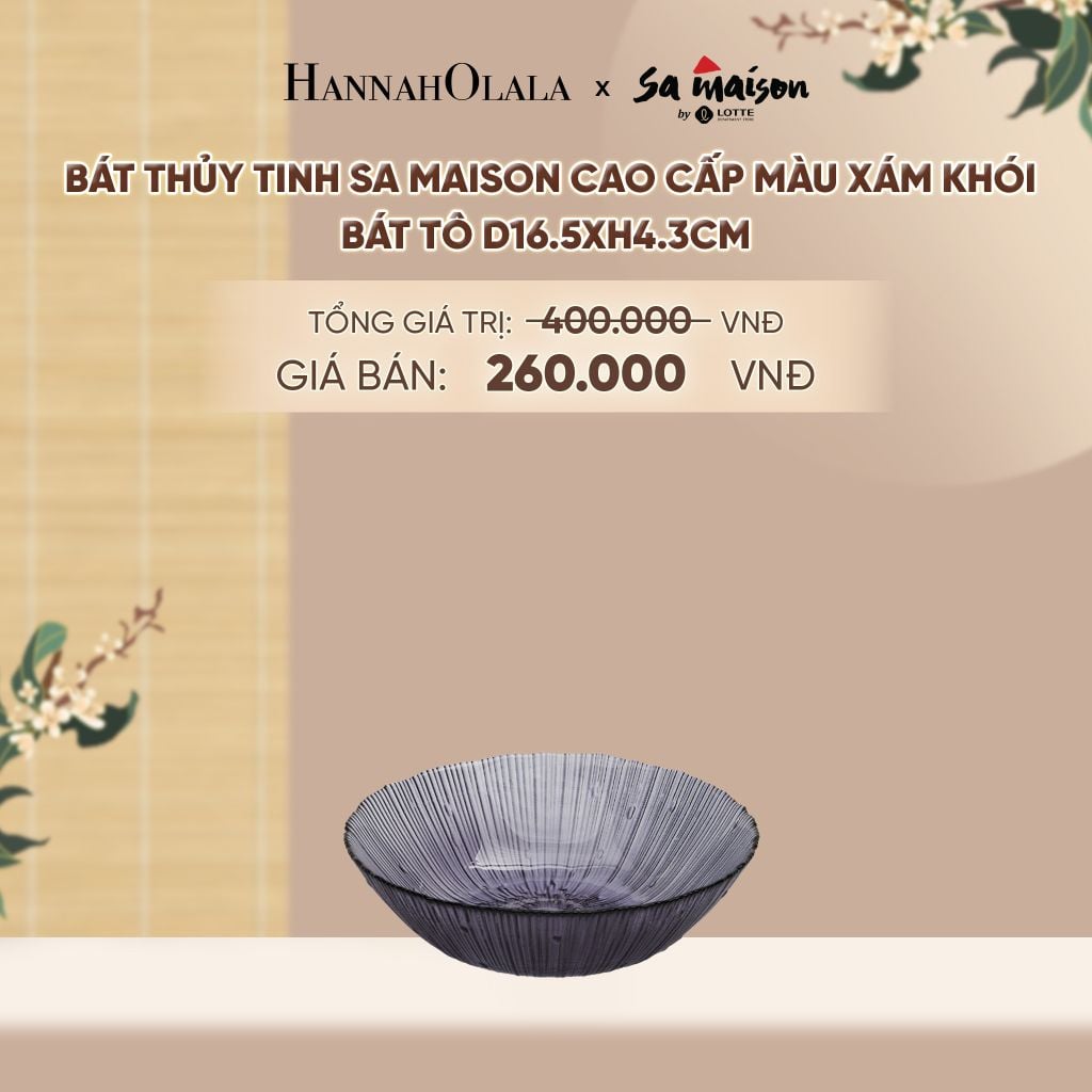  BÁT THỦY TINH SA MAISON CAO CẤP MÀU XÁM KHÓI - DEAL 10 - A1779 
