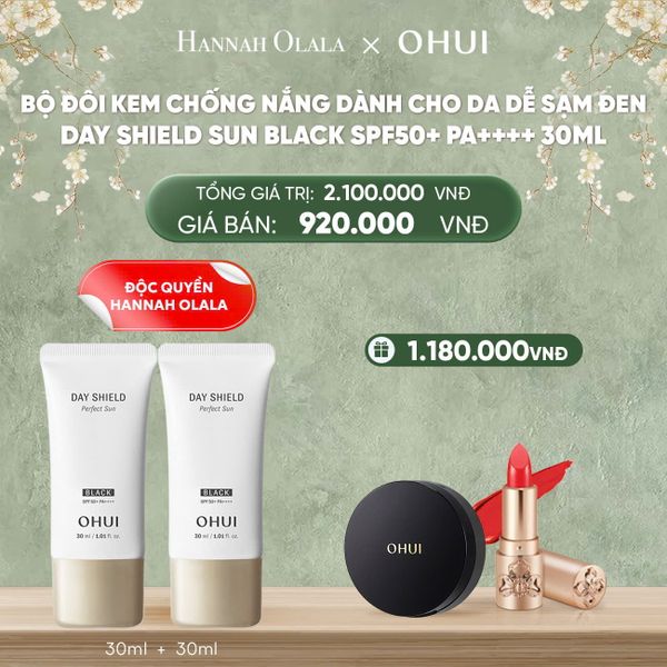  D858_DEAL44: [ĐỘC QUYỀN HANNAH OLALA] BỘ ĐÔI KEM CHỐNG NẮNG DÀNH CHO DA DỄ SẠM ĐEN OHUI DAY SHIELD SUN BLACK SPF50+ PA++++ 30ML 