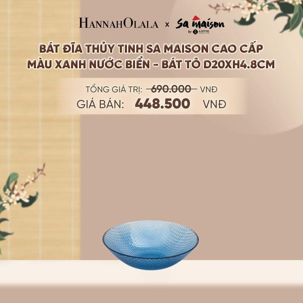  BÁT ĐĨA THỦY TINH SA MAISON CAO CẤP MÀU XANH NƯỚC BIỂN - DEAL 15 - A1800 