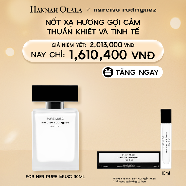  E39_DEAL 4: NƯỚC HOA NỮ NARCISO RODRIGUEZ PURE MUSC FOR HER EAU DE PARFUM 30ML 