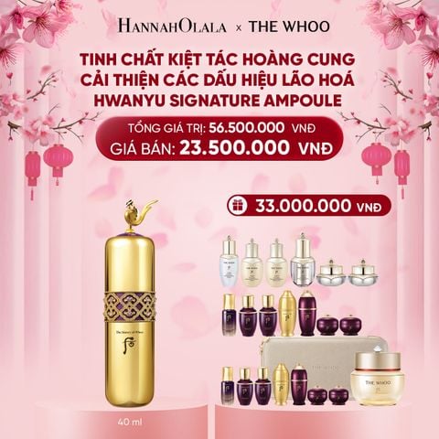  [GIAO HÀNG TỪ 08.01] DEAL 6: BỘ TINH CHẤT KIỆT TÁC HOÀNG CUNG CẢI THIỆN CÁC DẤU HIỆU LÃO HOÁ THE WHOO HWANYU SIGNATURE AMPOULE 40ML 