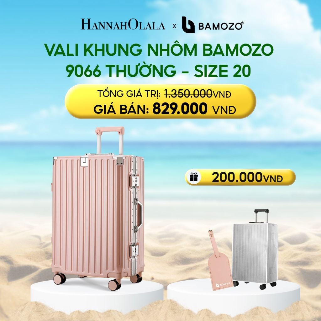  DEAL 3: VALI BAMOZO KHUNG NHÔM 9066 BẢN THƯỜNG (TẶNG BỌC VALI TRONG SUỐT + TAG HÀNH LÝ DA) 