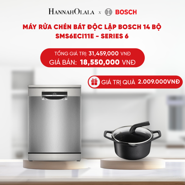  B25_DEAL 6: MÁY RỬA CHÉN BÁT ĐỘC LẬP BOSCH 14 BỘ SMS6ECI11E - SERIES 6 