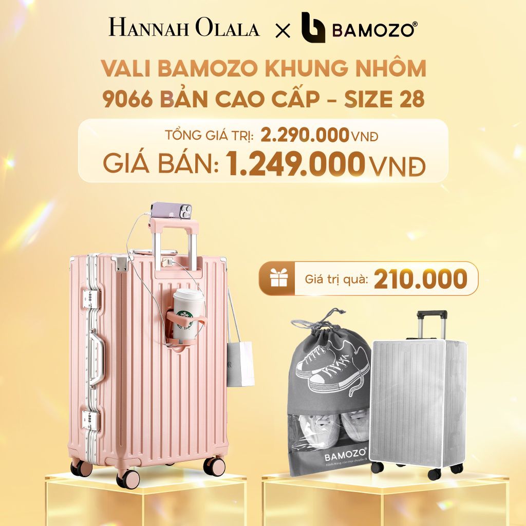  C230_DEAL 1: VALI BAMOZO KHUNG NHÔM 9066 BẢN CAO CẤP (TẶNG BỌC VALI CC TRONG SUỐT + TÚI ĐỰNG GIÀY+TÚI MỸ PHẨM VỎ SÒ) 