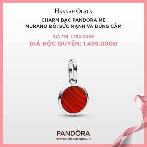  A106_DEAL 99: CHARM BẠC PANDORA ME MURANO ĐỎ: SỨC MẠNH VÀ DŨNG CẢM 