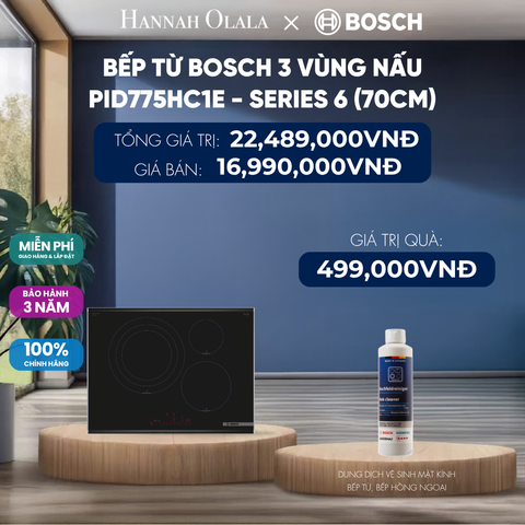  BẾP TỪ BOSCH 3 VÙNG NẤU PID775HC1E - SERIES 6 (70CM) - DEAL 7 