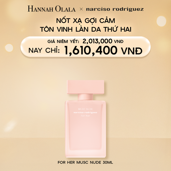  E45_DEAL 7.1: NƯỚC HOA NỮ NARCISO RODRIGUEZ MUSC NUDE EDP 30ML 