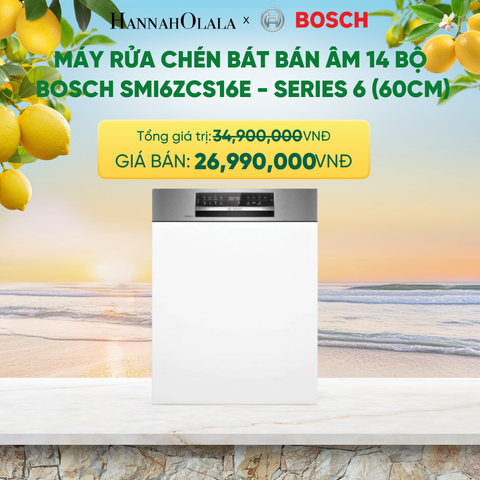  MÁY RỬA CHÉN BÁT BÁN ÂM 14 BỘ BOSCH SMI6ZCS16E - SERIES 6 (60CM) - A2365 