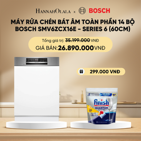  DEAL 8: MÁY RỬA CHÉN BÁT ÂM TOÀN PHẦN 14 BỘ BOSCH SMV6ZCX16E - SERIES 6 (60CM) 