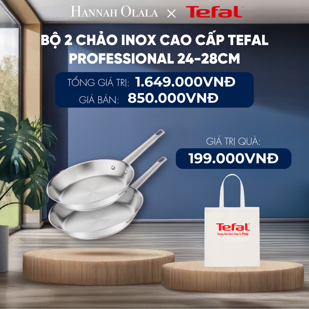  BỘ 2 CHẢO INOX CAO CẤP TEFAL PROFESSIONAL 24-28CM - DEAL 7 