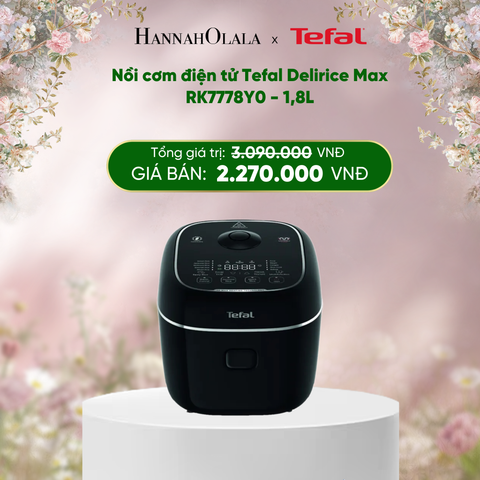  E301_DEAL 8: NỒI CƠM ĐIỆN TỬ TEFAL DELIRICE MAX RK7778Y0 - 1.8L 