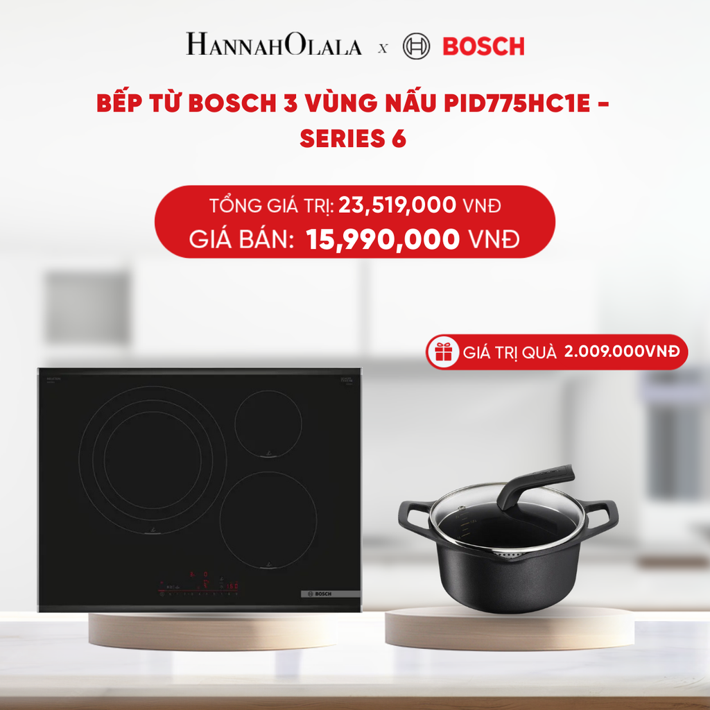  DEAL 8: BẾP TỪ BOSCH 3 VÙNG NẤU PID775HC1E - SERIES 6 
