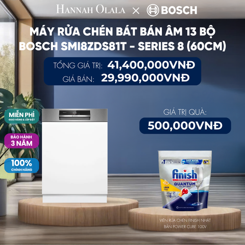  MÁY RỬA CHÉN BÁT BÁN ÂM 13 BỘ BOSCH SMI8ZDS81T - SERIES 8 (60CM) - DEAL 8 