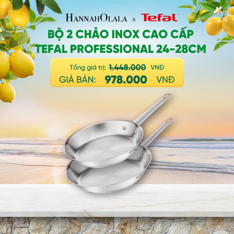  BỘ 2 CHẢO INOX CAO CẤP TEFAL PROFESSIONAL 24-28CM 