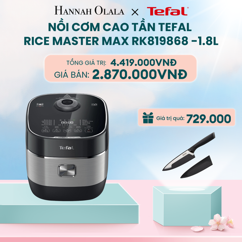  DEAL 6: NỒI CƠM CAO TẦN TEFAL RICE MASTER MAX RK819868 -1.8L 