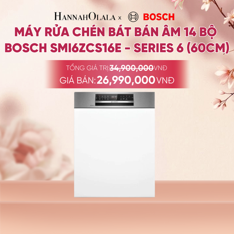  MÁY RỬA CHÉN BÁT BÁN ÂM 14 BỘ BOSCH SMI6ZCS16E - A2251 