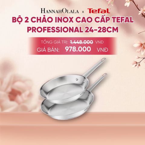  BỘ 2 CHẢO INOX CAO CẤP TEFAL PROFESSIONAL 24-28CM - A486 