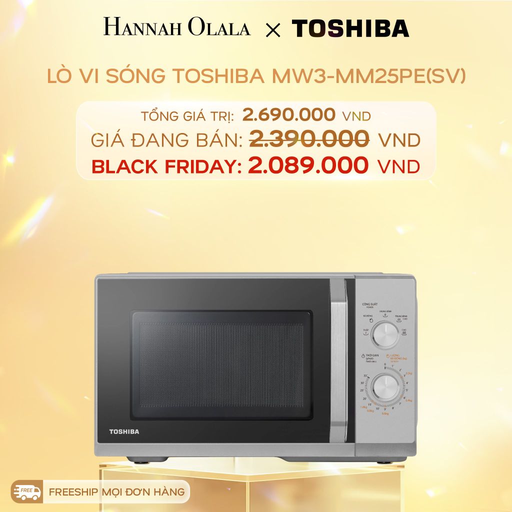  DEAL 13: LÒ VI SÓNG TOSHIBA MW3-MM25PE(SV) 