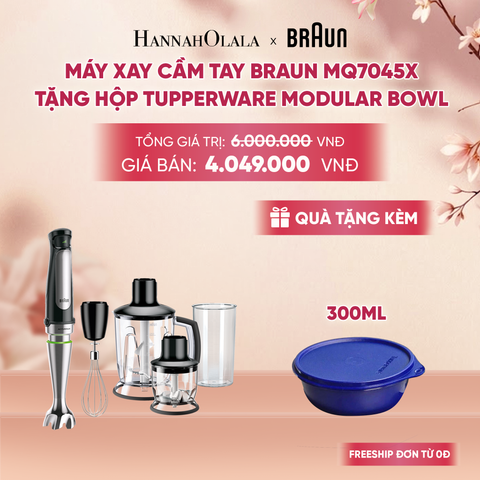  MÁY XAY CẦM TAY BRAUN MQ7045X TẶNG HỘP TRỮ KHÔ TUPPERWARE MODULAR BOWL 300ML - DEAL 20 - A2247 