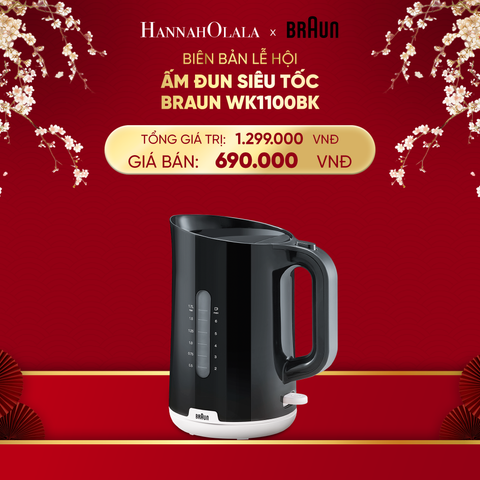  DEAL 5: ẤM ĐUN SIÊU TỐC BRAUN WK1100BK 