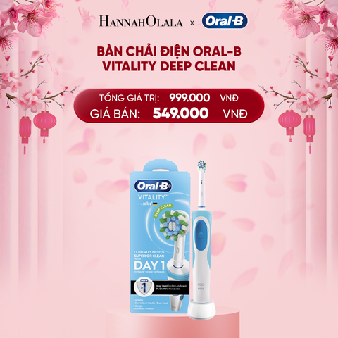  DEAL 3 : BÀN CHẢI ĐÁNH RĂNG ĐIỆN ORAL-B VITALITY DEEP CLEAN 
